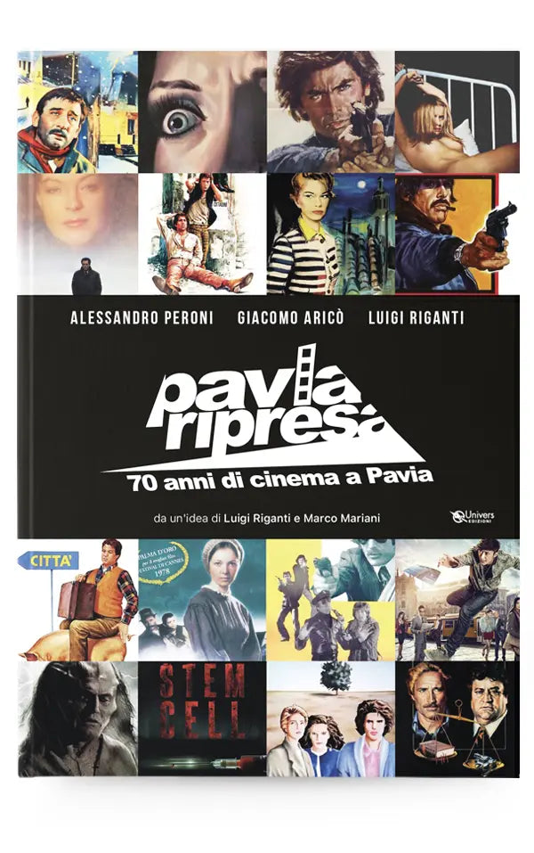 Pavia ripresa. 70 anni di cinema a Pavia