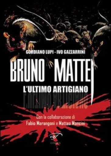 Bruno Mattei, l'ultimo artigiano