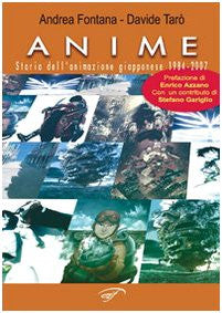 Anime. Storia dell'animazione giapponese 1984-2007