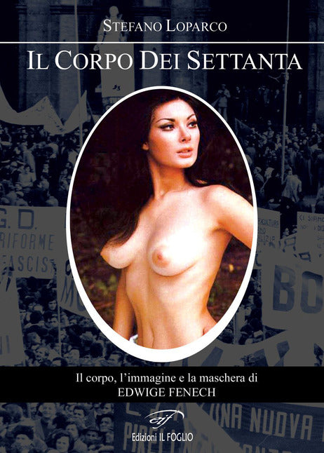 Il corpo dei Settanta - Il corpo, l'immagine e la maschera di Edwige Fenech