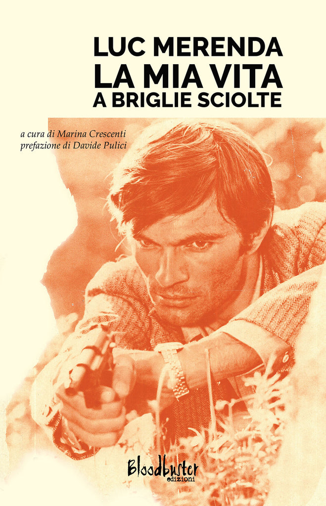 Luc Merenda - La mia vita a briglie sciolte