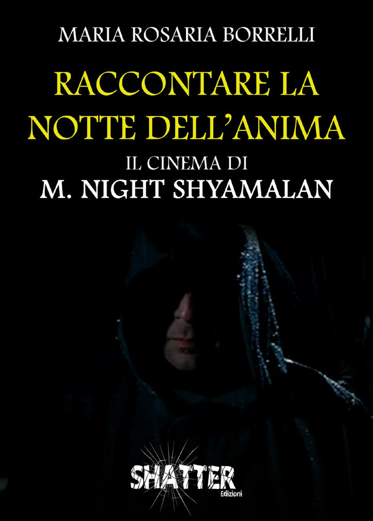 Raccontare la notte dell'anima - Il Cinema di M. Night Shyamalan