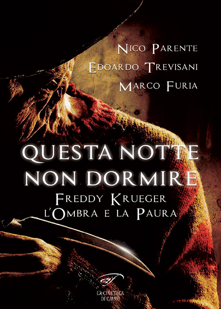 Questa notte non dormire - Freddy Krueger, l'ombra e la paura