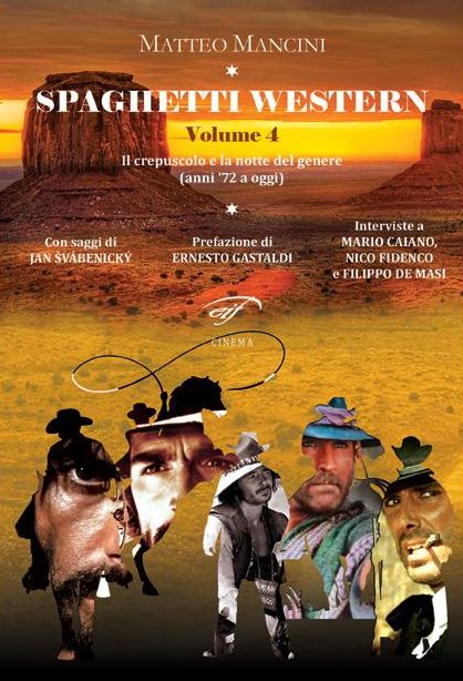 Spaghetti Western volume 4: Il crepuscolo e la notte del genere (anni '72 ad oggi)