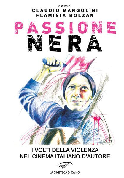 Passione Nera - I volti della violenza nel cinema italiano d'autore