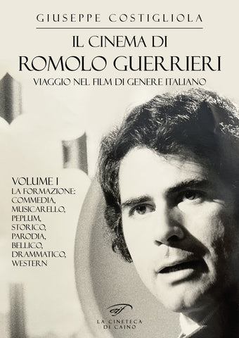 Il Cinema di Romolo Guerrieri - Viaggio nel film di genere italiano (vol. 1)