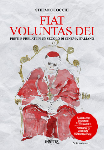 Fiat Voluntas Dei - Preti e prelati in un secolo di Cinema Italiano