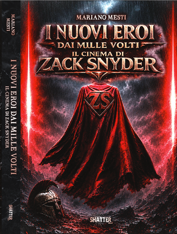 I nuovi eroi dai mille volti: il Cinema di Zack Snyder
