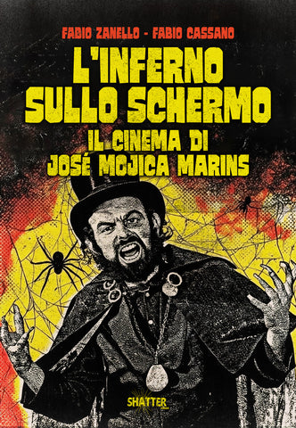 L'inferno sullo schermo - Il cinema di José Mojica Marins