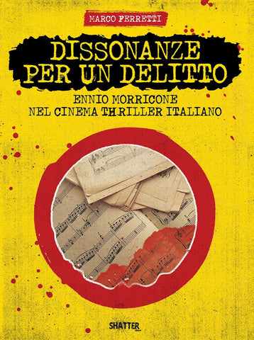 Dissonanze per un delitto - Ennio Morricone nel cinema thriller italiano