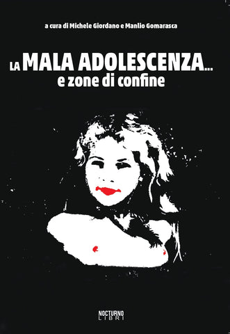 La mala adolescenza... e zone di confine (sconto abbonati)