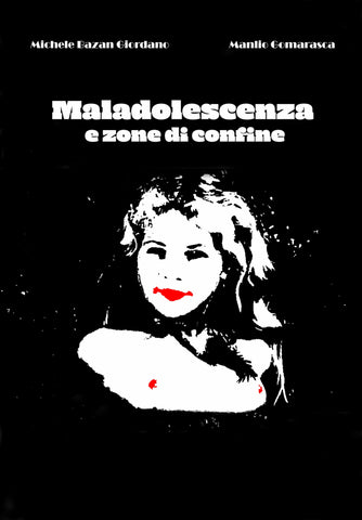Maladolescenza e zone di confine (pre-order)