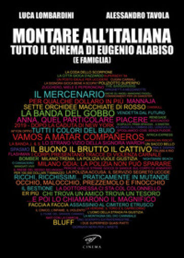 Montare all'italiana. Tutto il cinema di Eugenio Alabiso (e famiglia)