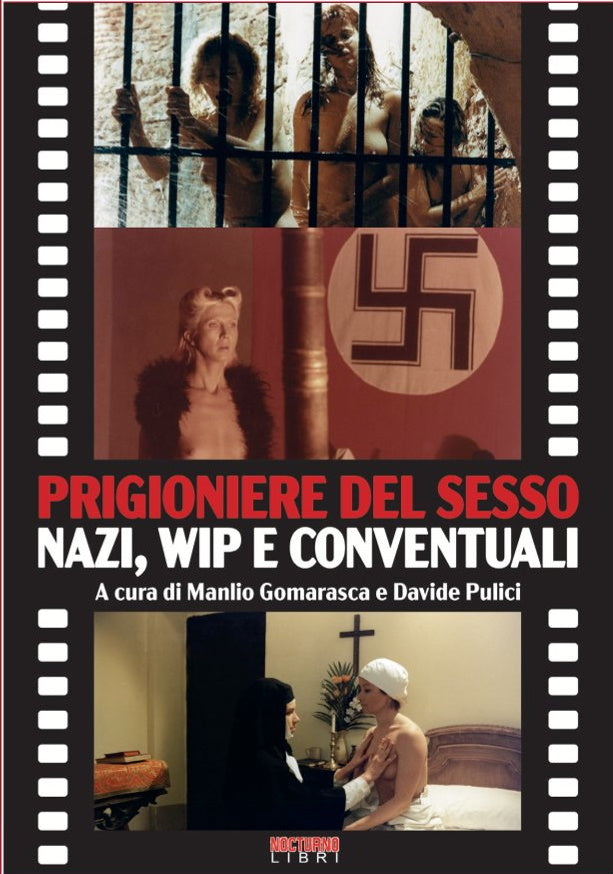 Prigioniere del sesso. Nazi, Wip e conventuali (pre-order)