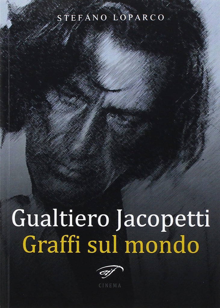Gualtiero Jacopetti. Graffi sul Mondo