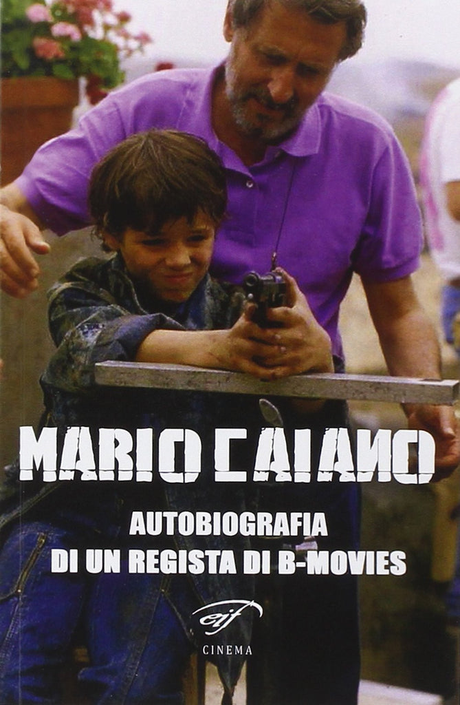 Mario Caiano. Autobiografia di un regista di bmovies