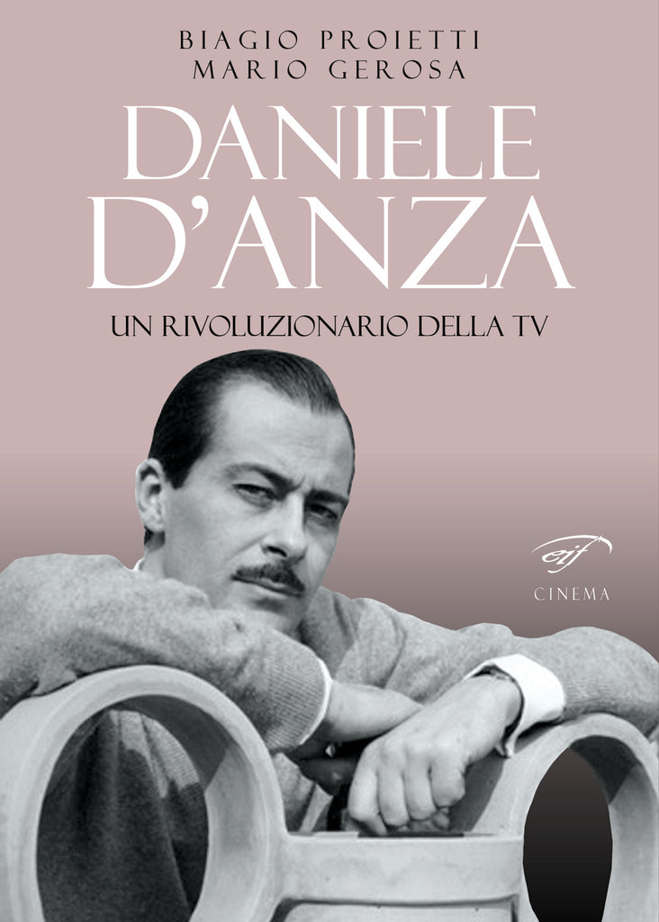 Daniele D'Anza, un rivoluzionario della tv