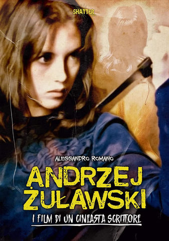 Andrzej Zulawski - I film di un Cineasta scrittore