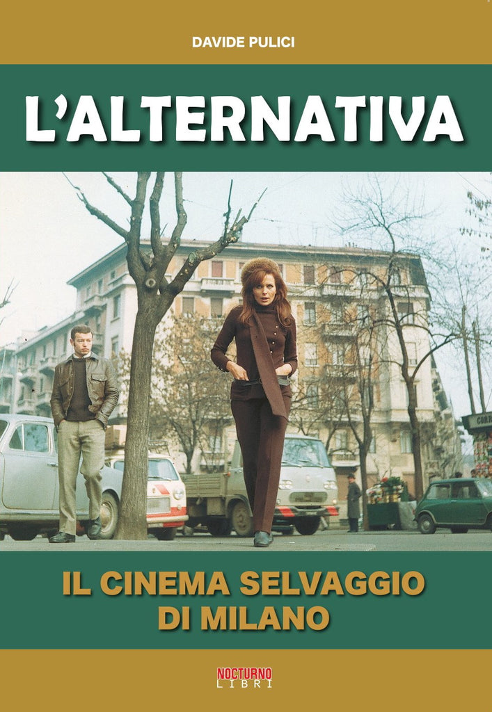 L'alternativa - Il Cinema selvaggio di Milano