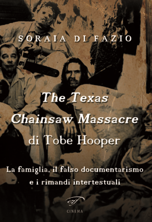 The Texas Chainsaw Massacre di Tobe Hooper. La famiglia, il falso documentarismo e i rimandi intertestuali