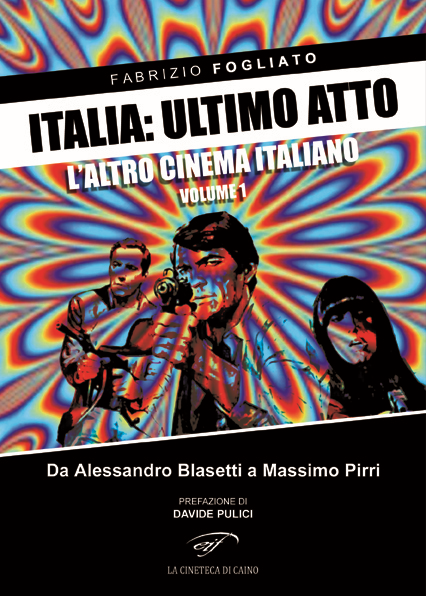 Italia: Ultimo Atto - L'altro cinema italiano